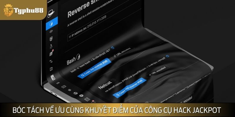 Ưu và nhược điểm khi hội viên sử dụng sản phẩm hack Jackpot