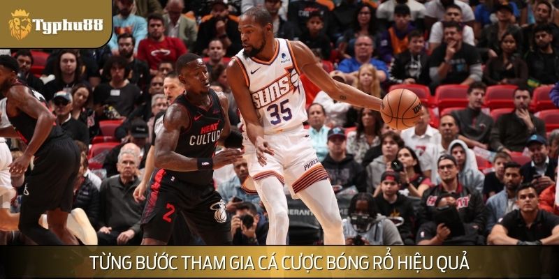 Từng bước tham gia cá cược bóng rổ hiệu quả