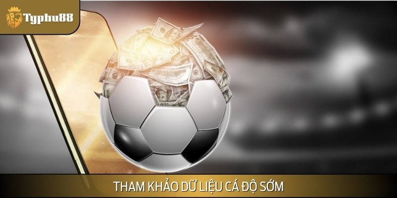 Soi kèo và tỷ lệ trận đấu trước nhiều ngày