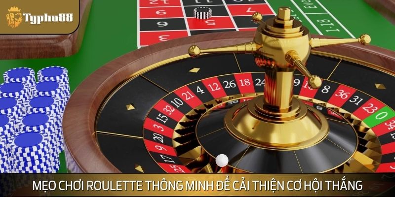 Mẹo chơi Roulette thông minh để cải thiện cơ hội thắng