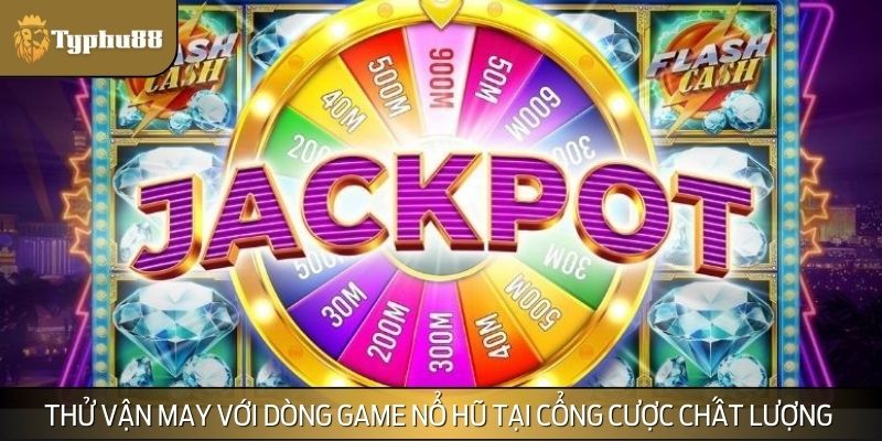 Làm thế nào để chơi nổ hũ đổi thưởng tại TYPHU88?