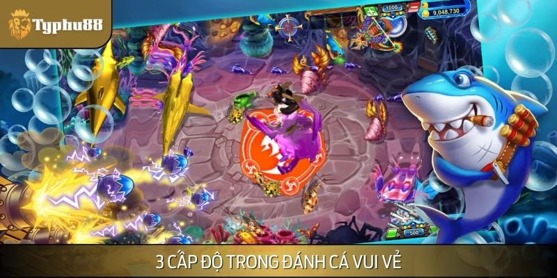 3 cấp độ sẽ gặp khi tham gia trò chơi