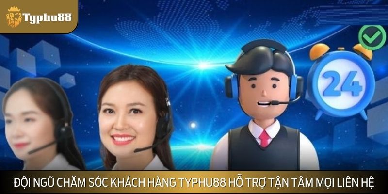 Đội ngũ chăm sóc khách hàng hỗ trợ tận tâm mọi liên hệ người chơi