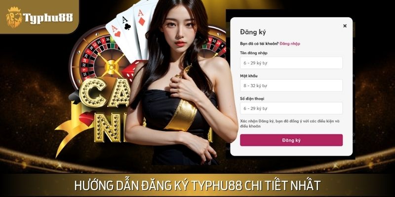 Hướng dẫn đăng ký tài khoản TYPHU88 cực chi tiết thành công ngay