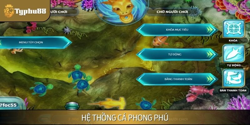 Hệ thống cá được cung cấp cực kỳ phong phú và đa dạng