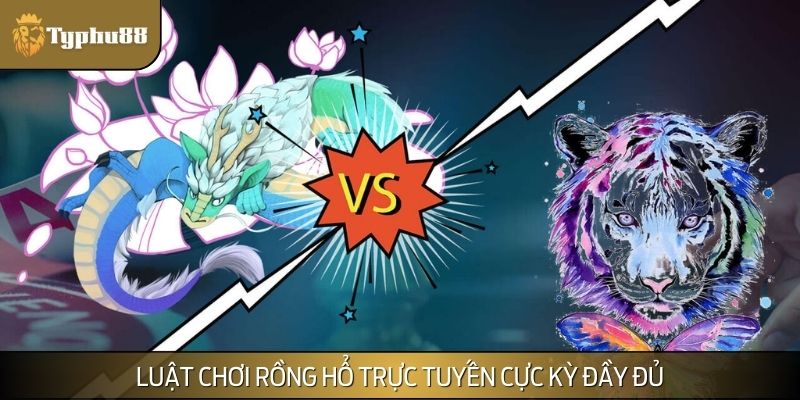 Rồng Hổ trực tuyến và các loại cược
