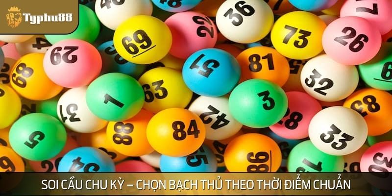 Soi cầu theo chu kỳ là lựa chọn thông minh của bet thủ