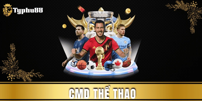 CMD Thể Thao Typhu88 – Sảnh Cá Cược Đỉnh Cao