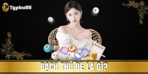 Bạch thủ đề là gì? Cách soi cầu và chốt số bất bại