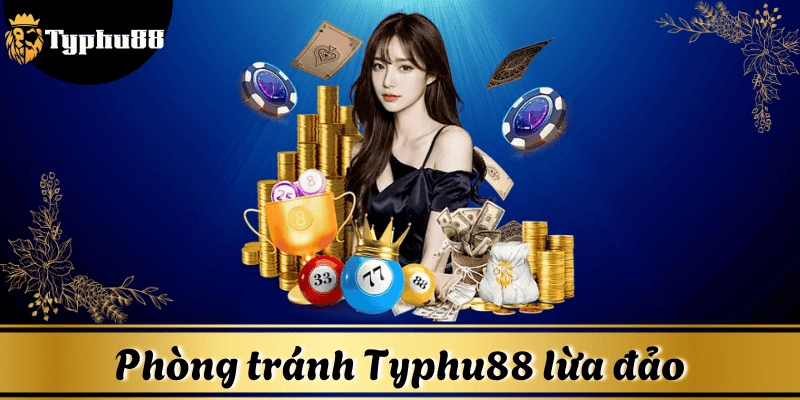 cach-tranh-bi-typhu88-lua-dao