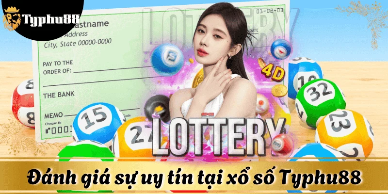 Xổ số Typhu88 mang đến cơ hội đổi đời cực nhanh