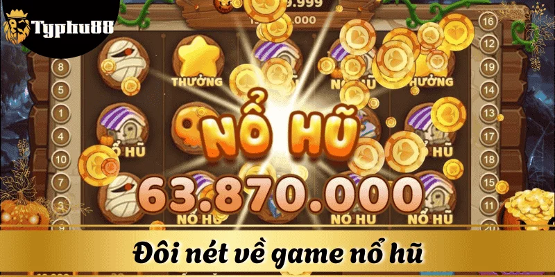Hội viên cần tìm hiểu về trò chơi trước khi quyết định tải game nổ hũ