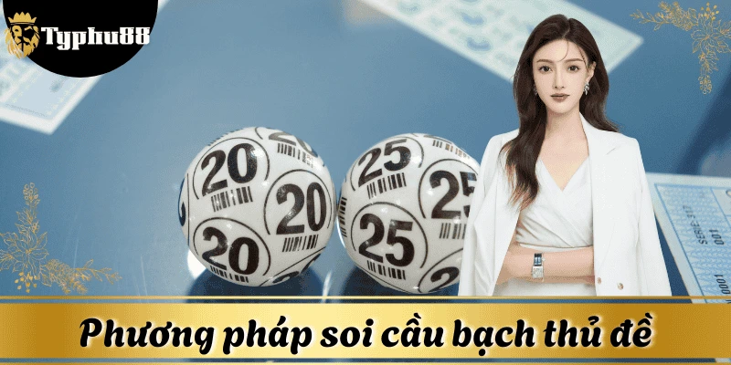 Bắt bạch thủ dựa theo số kép giải đặc biệt mang lại hiệu quả cao