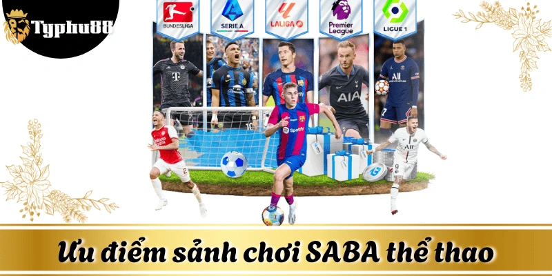 Khám phá điểm nổi bật của SABA thể thao