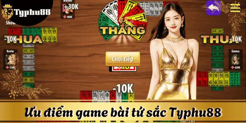 Ưu điểm khi chơi game bài tứ sắc tại Typhu88